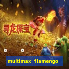 multimax flamengo ao vivo